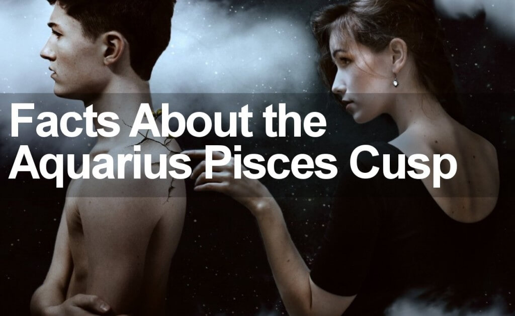 Aquarius Pisces Cusp