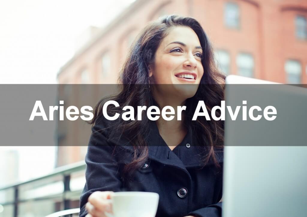 Aries Career Advice