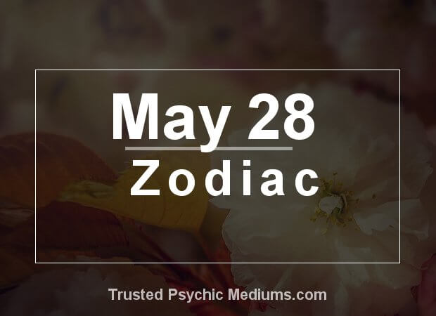 May 28 Zodiac - Complete Birthday Horoscope & Personality Profile