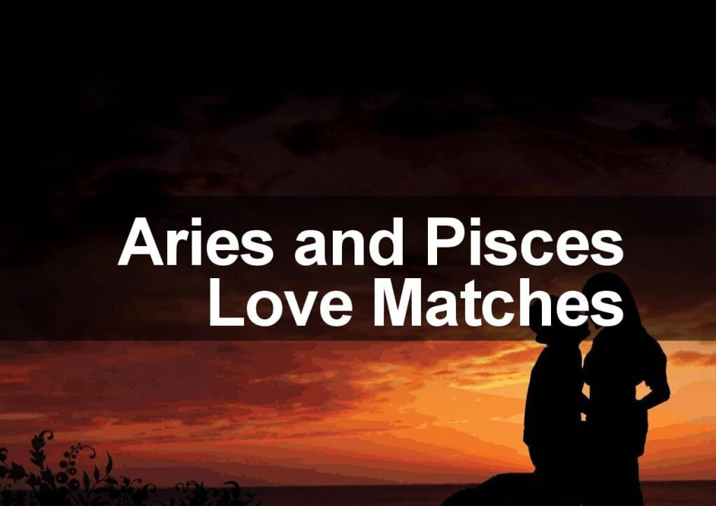 aries women and pisces men love compatibility