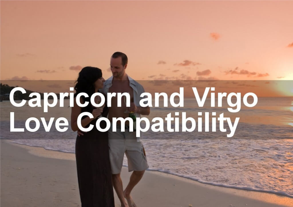 Capricorn Woman and Virgo Man Love Compatibility