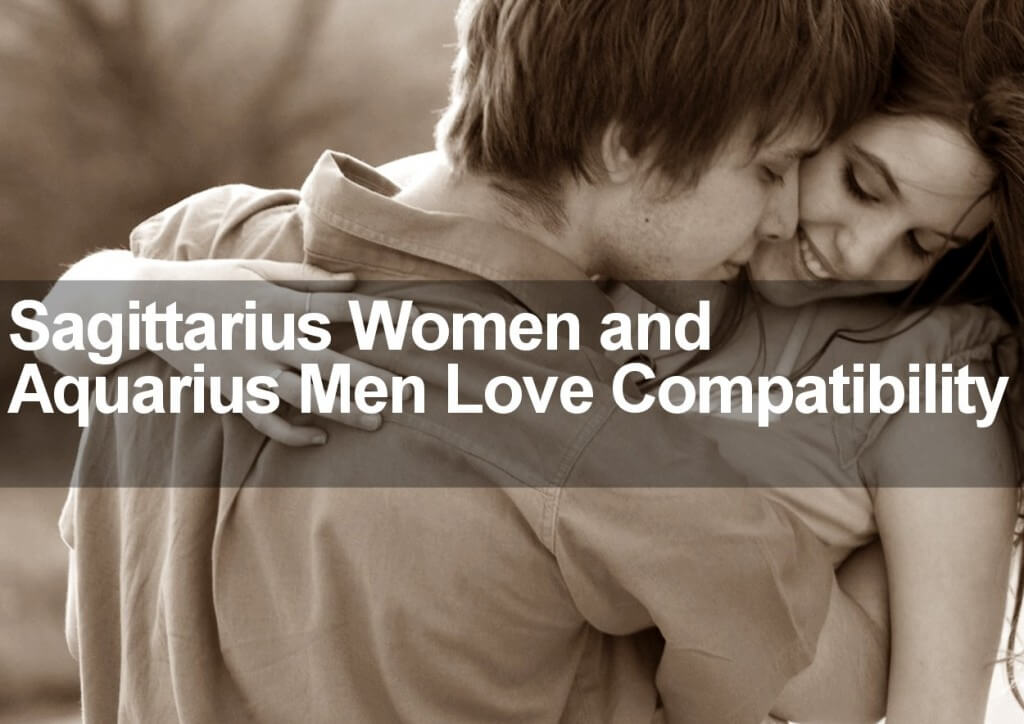 Sagittarius Women and Aquarius Men Love Compatibility