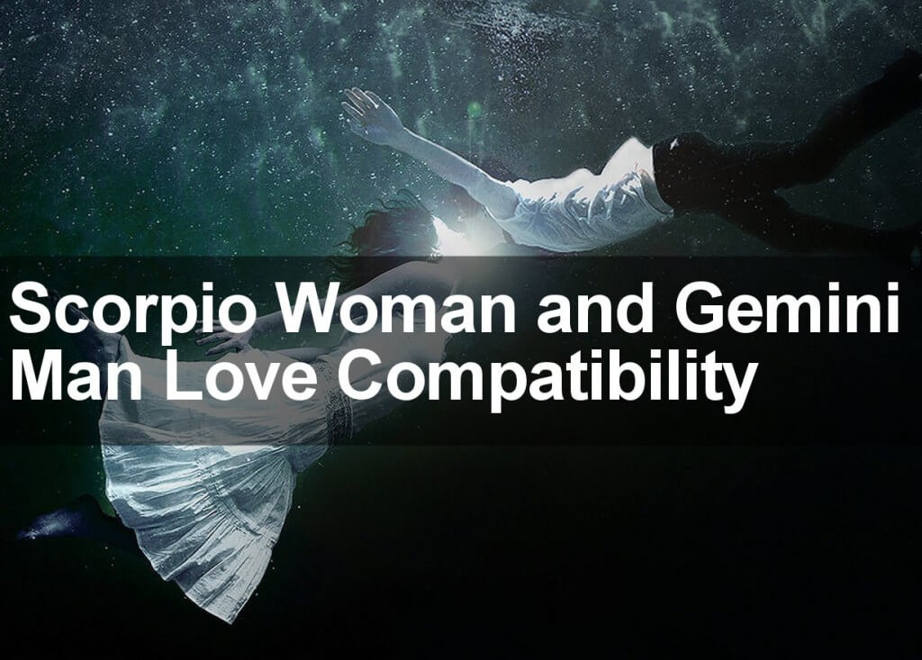 Scorpio Woman and Gemini Man Love Compatibility