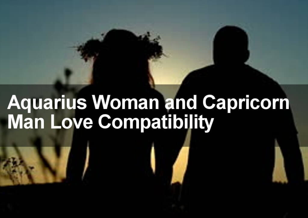 Aquarius Woman and Capricorn Man Love Compatibility