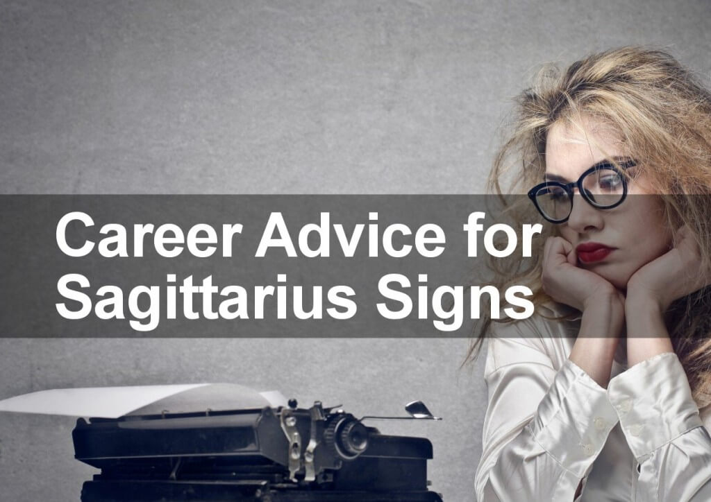 Career Advice for Sagittarius Signs