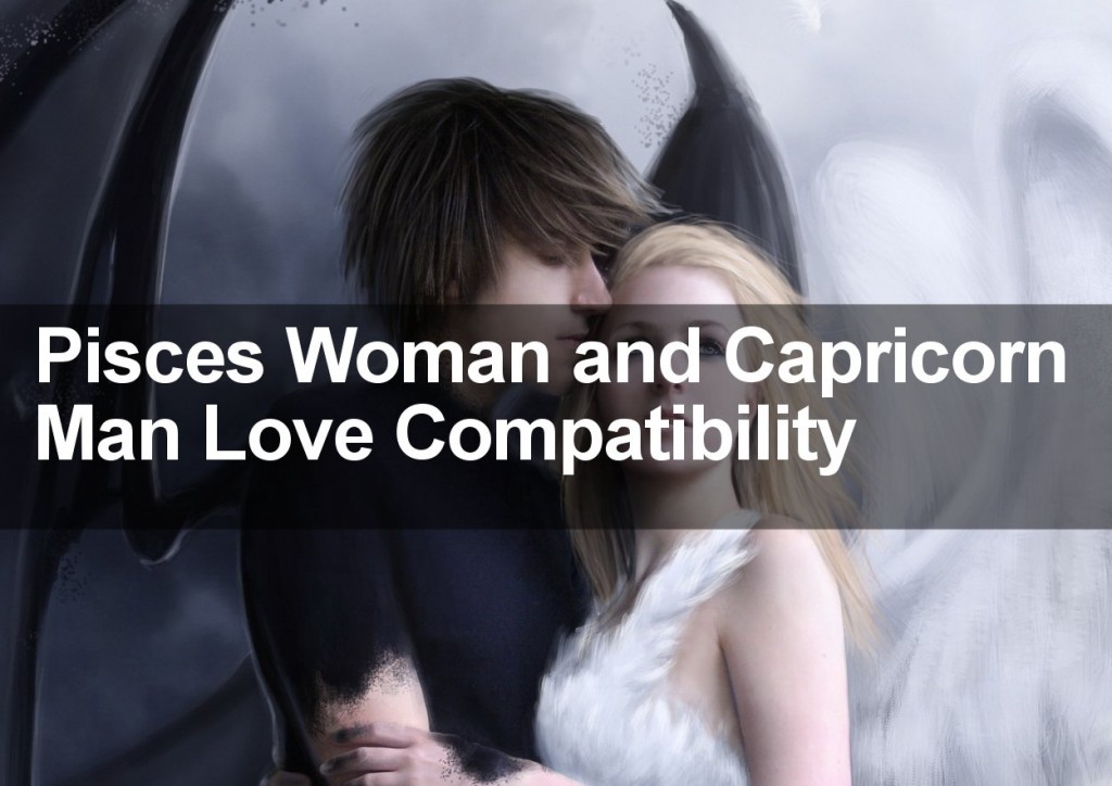 Pisces Woman and Capricorn Man Love Compatibility