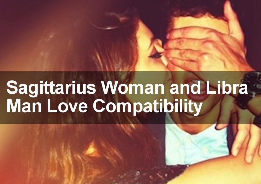 Sagittarius Woman and Libra Man Love Compatibility