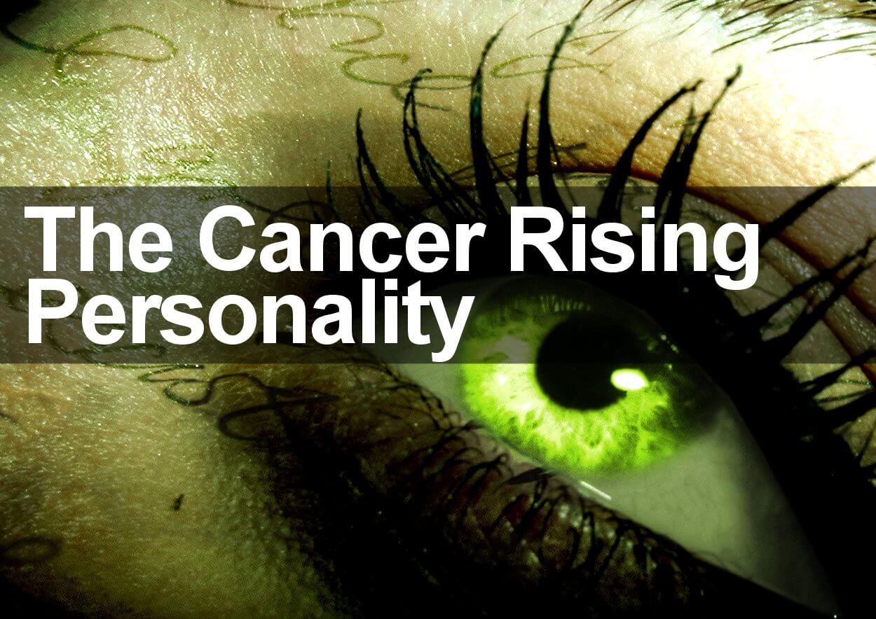 Cancer Rising Personality- 6 Facts People Always Get Wrong