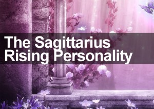 The Sagittarius Rising And Ascendant Personality - A Complete Guide