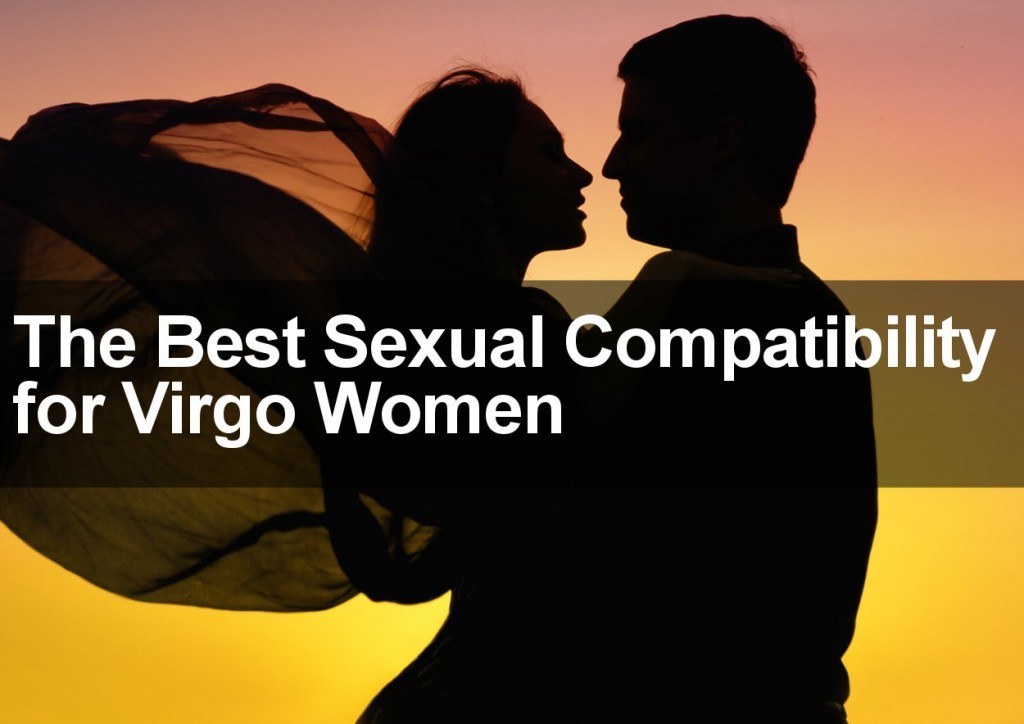 The Best Sexual Compatibility for Virgo Women