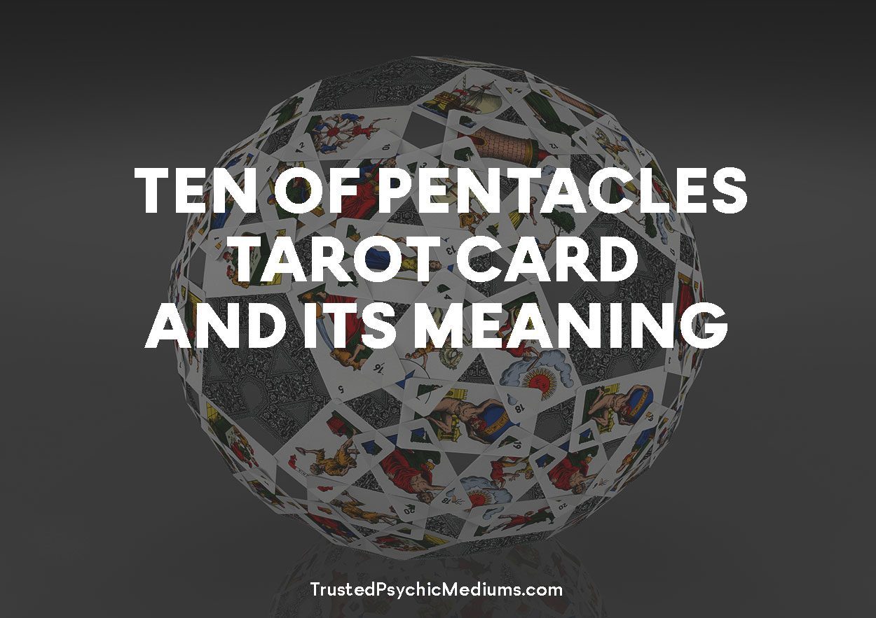 Ten of Pentacles Tarot Card and its Meaning