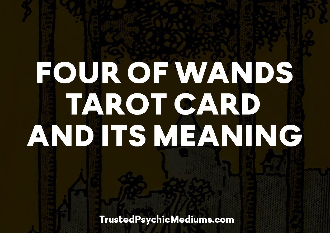 Four of Wands Tarot Card and its Meaning