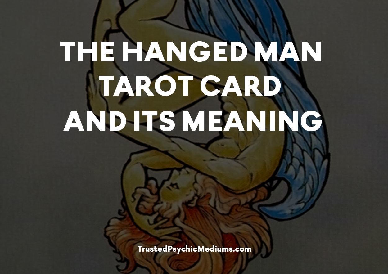 The Hanged Man Tarot Card and its Meaning