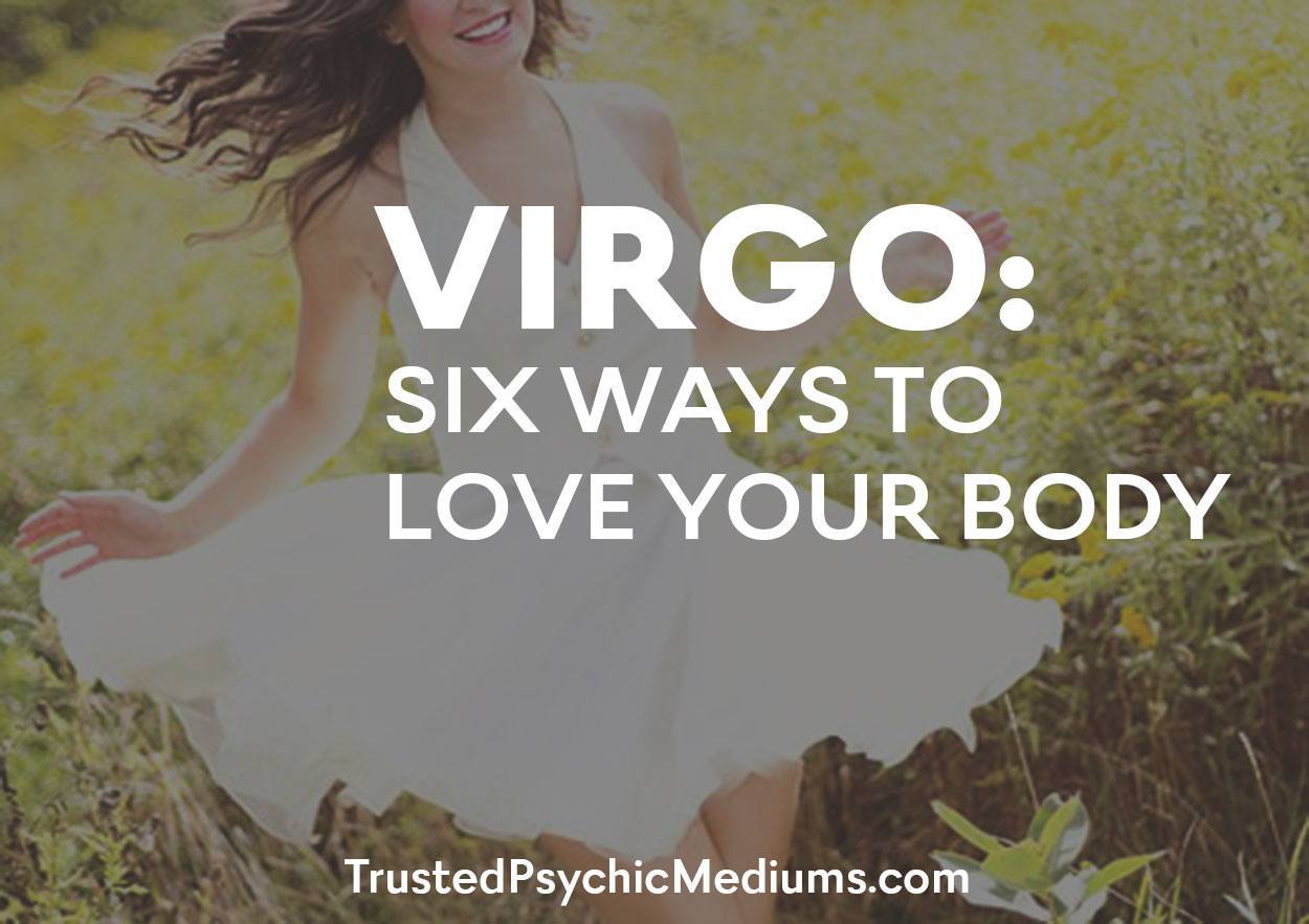 Virgo: Six Ways To Love Your Body