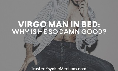 The Virgo Man is a King in the Bedroom. Here is why...