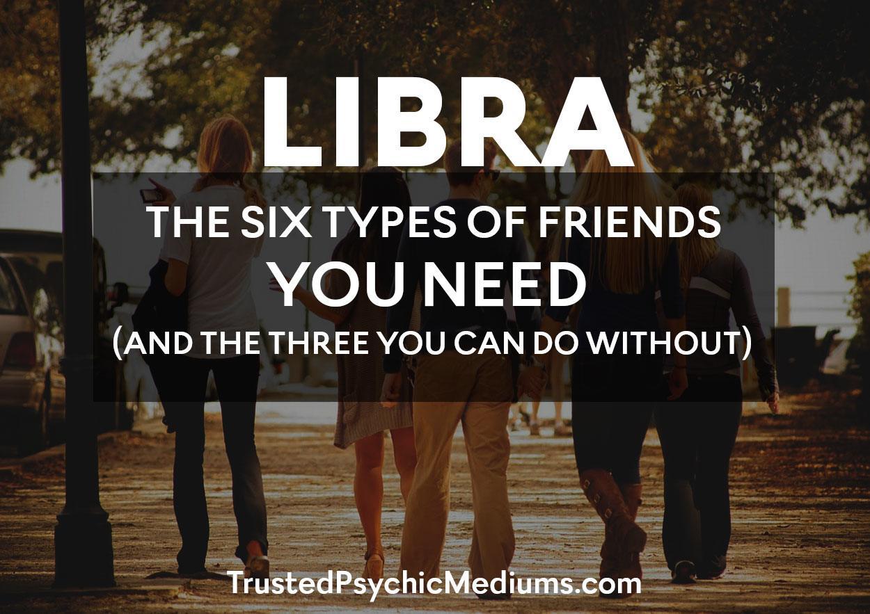 Libra: The Six Types of Friends You Need (And the Three You Can Do Without)
