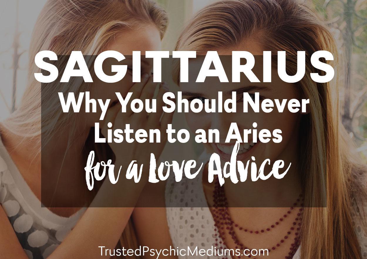 Sagittarius: Why You Should Never Listen to an Aries for Love Advice