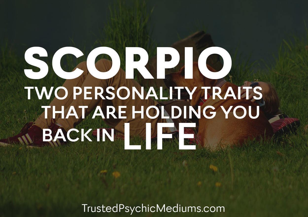 Scorpio: Two Personality Traits That Are Holding You Back In Life