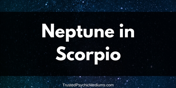 Neptune in Scorpio