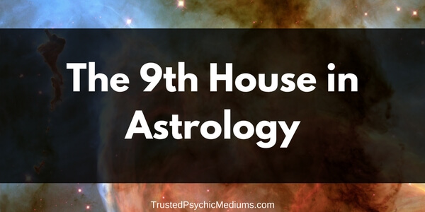 The Ninth House in Astrology