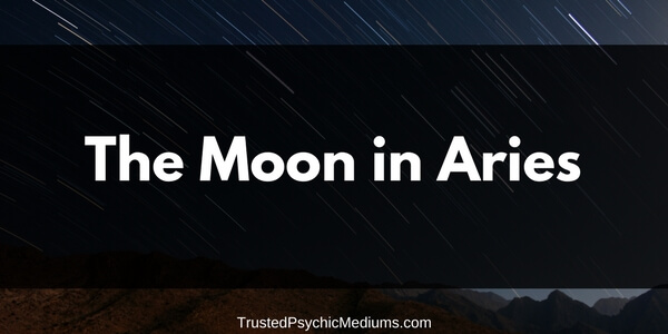 The Moon in Aries