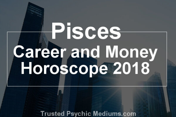 Pisces Career Horoscope 2018