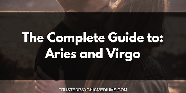 Aries and Virgo Compatibility – The Definitive Guide
