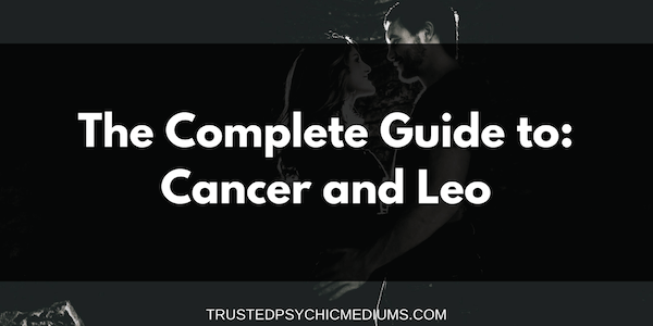 Cancer and Leo Compatibility – The Definitive Guide