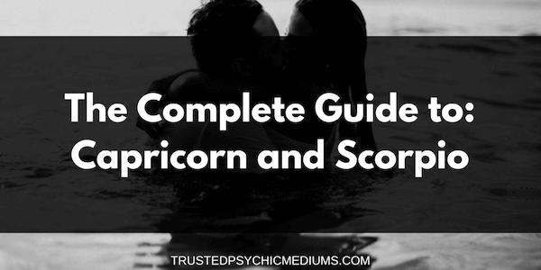 Capricorn and Scorpio Compatibility – The Definitive Guide