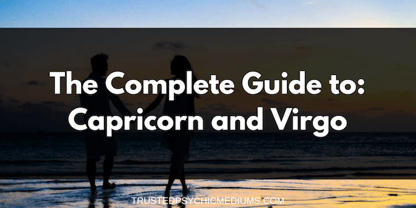 Capricorn and Virgo Compatibility – The Definitive Guide