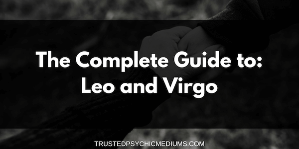 Leo and Virgo Compatibility – The Definitive Guide