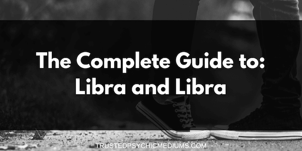 Libra and Libra Compatibility – The Definitive Guide