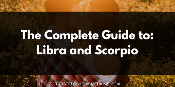 Libra and Scorpio Compatibility – The Definitive Guide