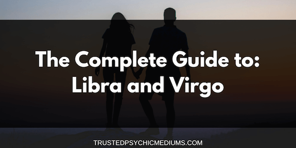 Libra and Virgo Compatibility – The Definitive Guide