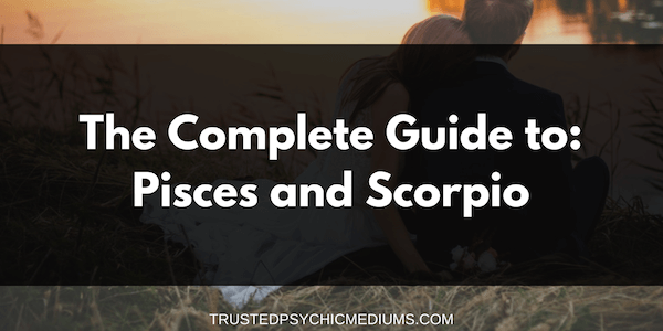 Pisces and Scorpio Compatibility – The Definitive Guide