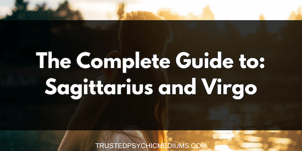 Sagittarius and Virgo Compatibility – The Definitive Guide