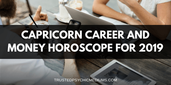 Capricorn Career and Money Horoscope 2019