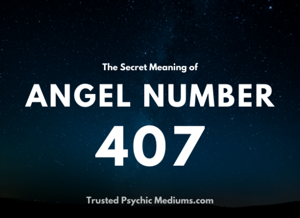 Angel Number 407 Means That Love Is Coming Discover How 