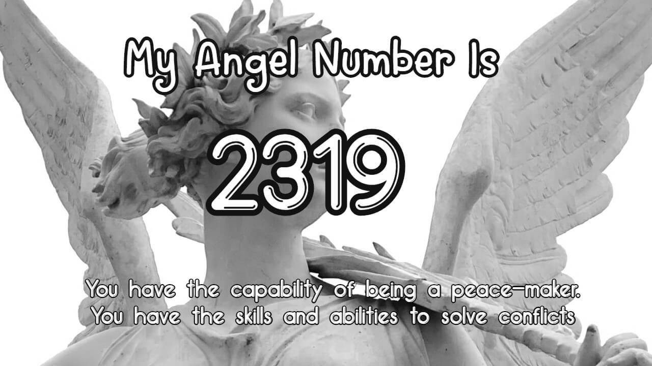 Angel Number 2319 And Its Meaning