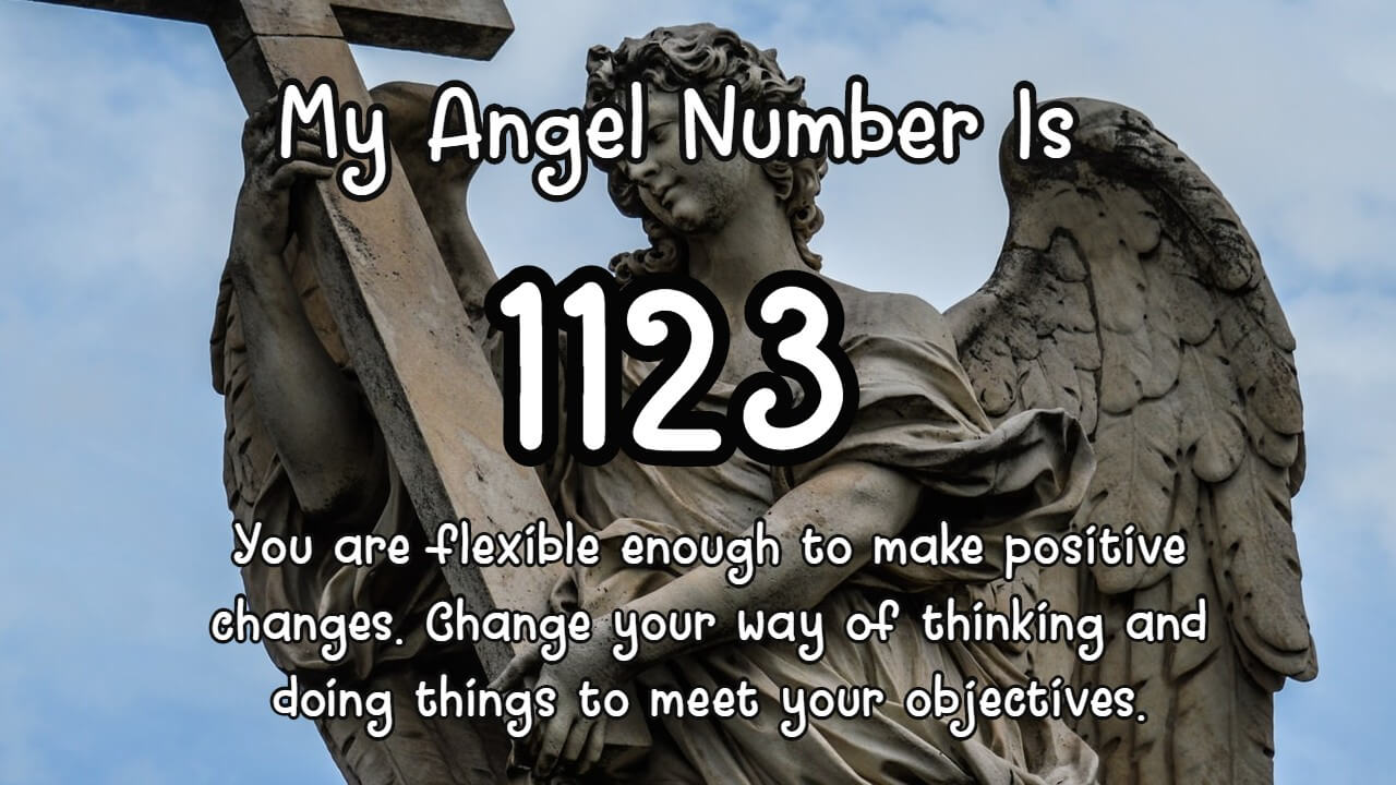 Angel Number 1123 And Its Meaning