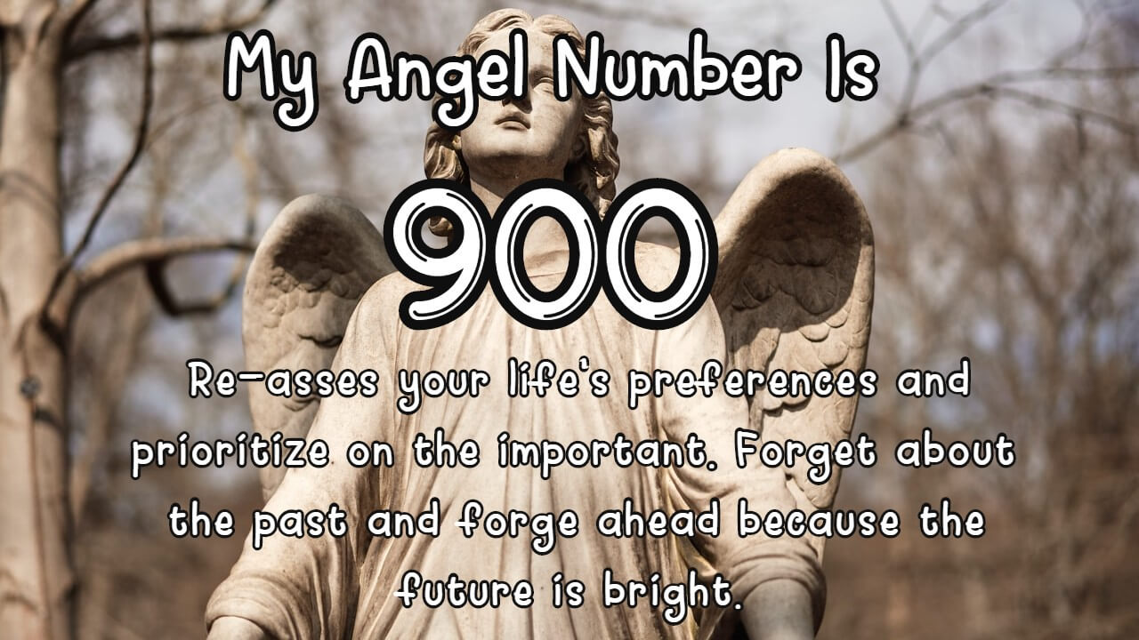 Angel Number 900 And Its Meaning