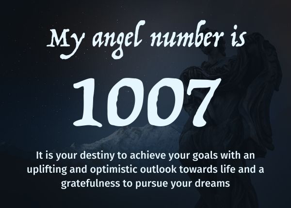 Angel Number 1007 and its Meaning